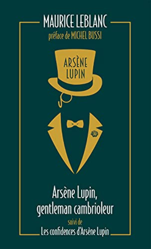  Arsene Lupin, Gentleman Cambrioleur Suivi De Les Confidences D'Arsene Lupin 