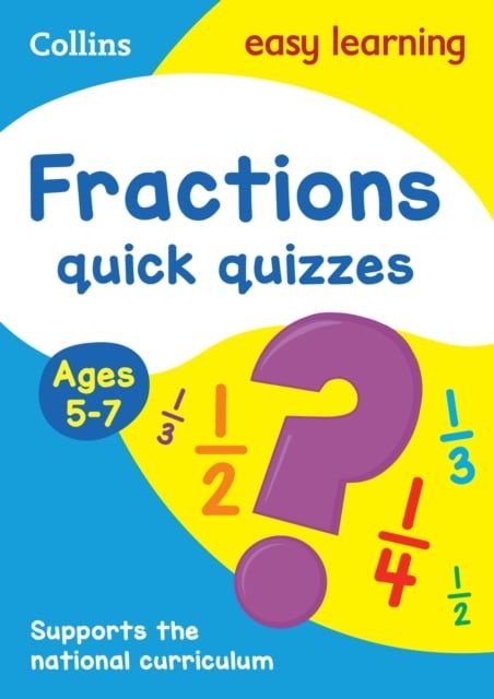  Fractions Quick Quizzes Ages 5-7 