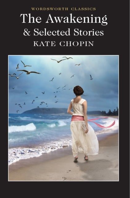  The Awakening and Selected Short Stories 