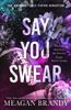 Say you swear