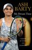  My Dream Time: A Memoir Of Tennis And Teamwork 