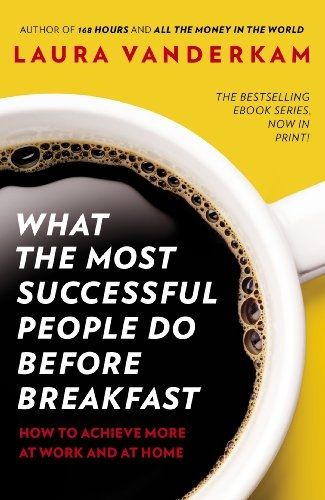  What The Most Successful People Do Before Breakfast 