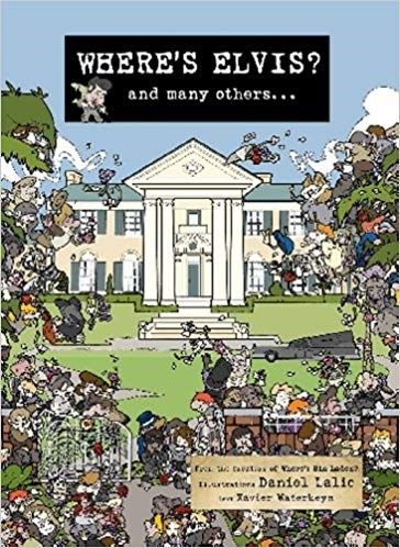  Where's Elvis? And many others … 