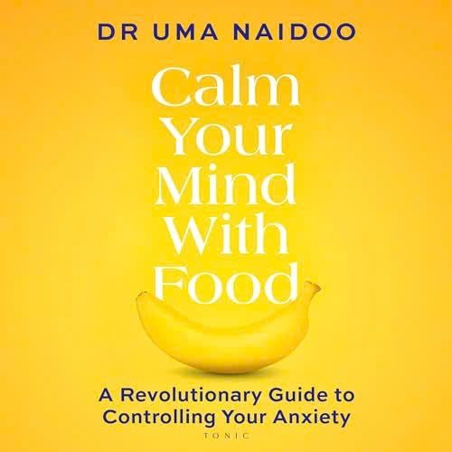 Calm Your Mind with Food 