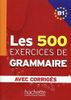  Les 500 Exercices De Grammaire B1 - Livre + Corriges Integres 