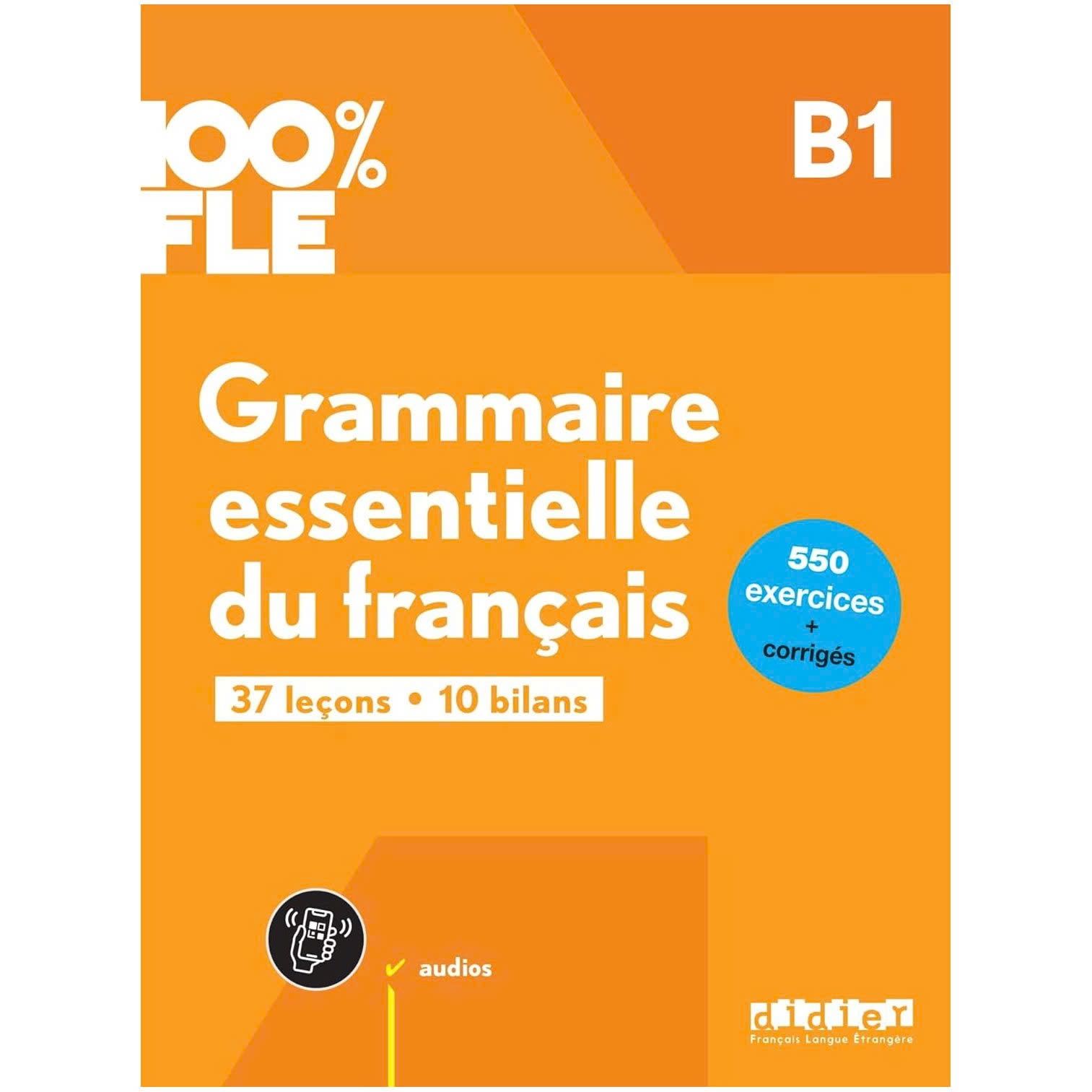  100% Fle - Grammaire Essentielle Du Francais B1- Livre + Didierfle.App 