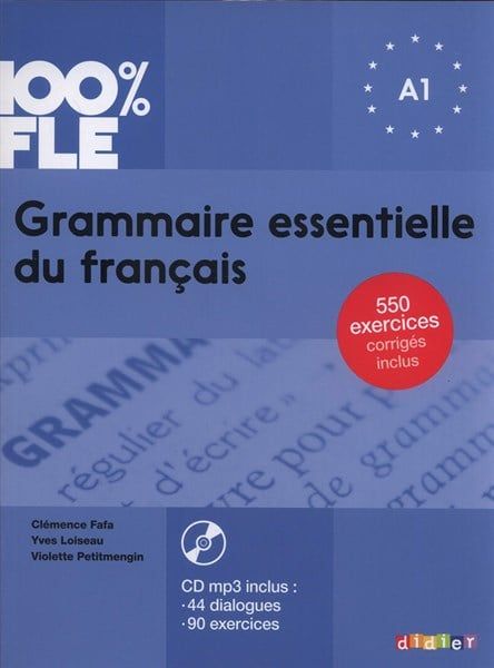  100% FLE - Grammaire essentielle du français A1 avec CD (kèm CD) 