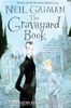  The Graveyard Book : WINNER OF THE CARNEGIE MEDAL 2010 