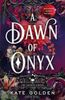  A Dawn Of Onyx (The Sacred Stones, Book 1) 