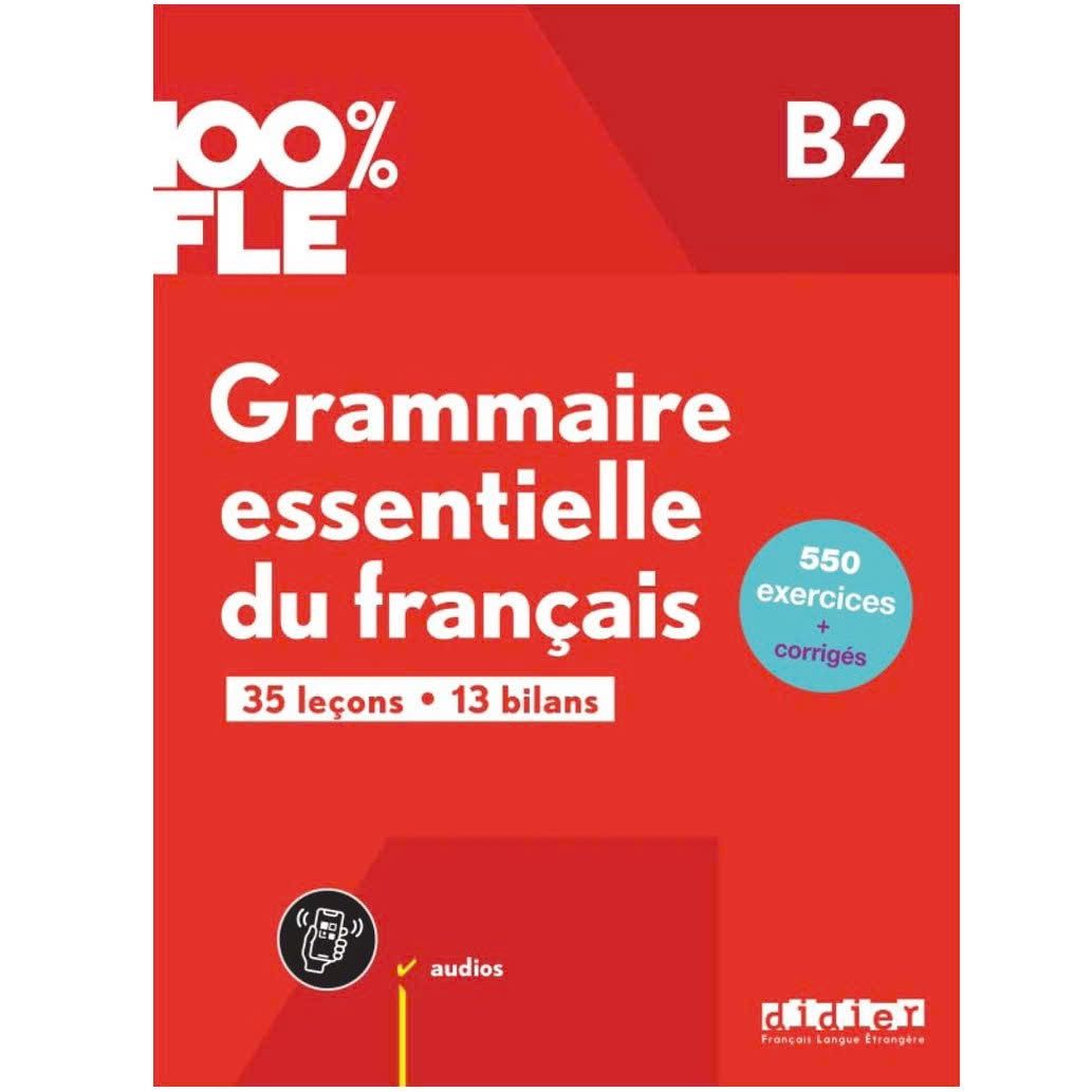 100% Fle - Grammaire Essentielle Du Francais B2 - Livre + Didierfle.App 