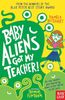  Baby Aliens Got My Teacher 