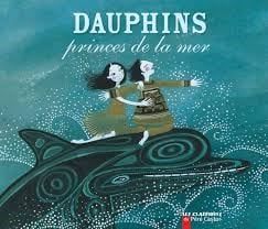  Dauphins - Princes de la mer 