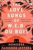  The Love Songs Of W.E.B. Du Bois 