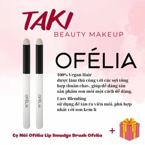 Cọ Môi Ofélia Lip Smudge Brush Ofelia