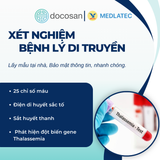  Gói xét nghiệm bệnh lý di truyền Thalassemia (Nhân viên đến lấy mẫu tại nhà ) 