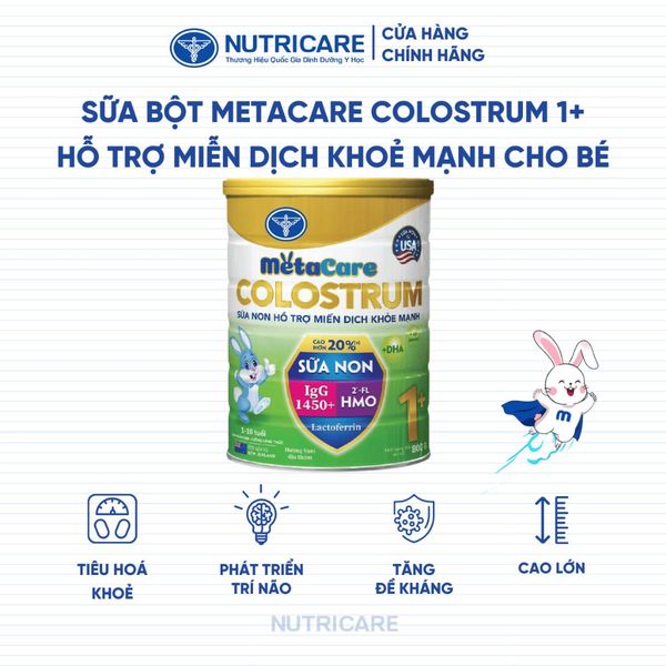 Sữa Bột METACARE COLOSTRUM 1+ Nutricare Tăng Cường Miễn Dịch Sức Đề Kháng Bé Từ 1-10 Tuổi Với Sữa Non IgG 1450+ 800G