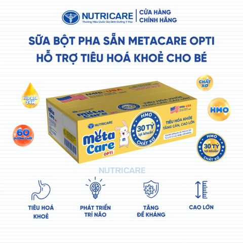 Thùng 48 Hộp Sữa Bột Pha Sẵn METACARE OPTI Nutricare Sữa Non 24h Bé Tiêu Hoá Khoẻ Tăng Cân Cao Lớn Tăng Cường Đề Kháng