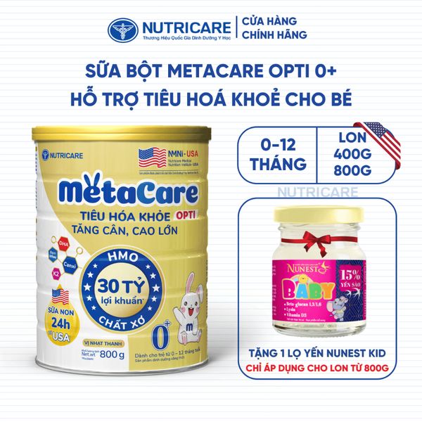Sữa Bột METACARE OPTI 0+ Nutricare Tiêu Hoá Khoẻ Tăng Cân Cao Lớn Tăng Cường Đề Kháng Vị Thanh Nhạt Bé 0-12 Tháng 800G