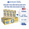 Thùng 48 Hộp Sữa Bột Pha Sẵn METACARE OPTI Nutricare Sữa Non 24h Bé Tiêu Hoá Khoẻ Tăng Cân Cao Lớn Tăng Cường Đề Kháng
