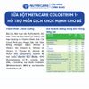 Sữa Bột METACARE COLOSTRUM 1+ Nutricare Tăng Cường Miễn Dịch Sức Đề Kháng Bé Từ 1-10 Tuổi Với Sữa Non IgG 1450+ 800G