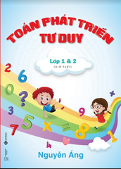 Toán phát triển tư duy lớp 1&2 (6-8 Tuổi)