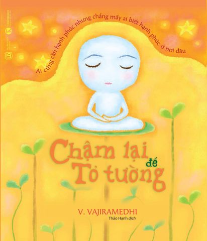 Chậm lại để tỏ tường