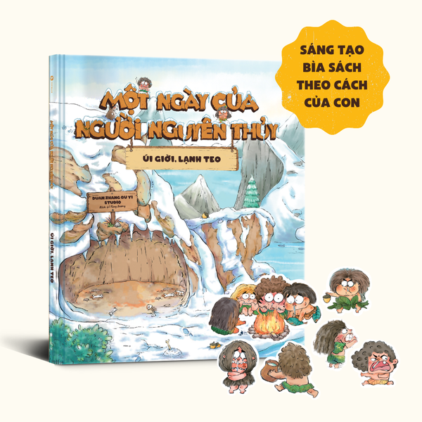 Một ngày của người nguyên thủy: Úi giời lạnh teo