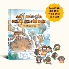 Một ngày của người nguyên thủy: Úi giời lạnh teo