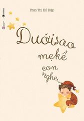 Duoi sao me ke con nghe - Watching stars I would like to tell you one story