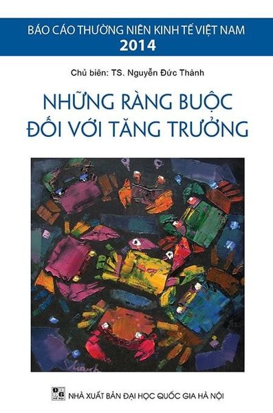 Báo cáo kinh tế thường niên 2014: NHỮNG RÀNG BUỘC ĐỐI VỚI TĂNG TRƯỞNG