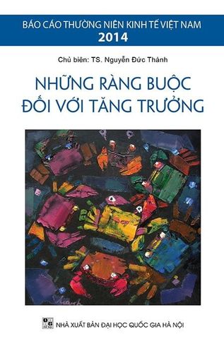 Báo cáo kinh tế thường niên 2014: NHỮNG RÀNG BUỘC ĐỐI VỚI TĂNG TRƯỞNG
