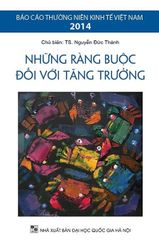 Báo cáo kinh tế thường niên 2014: NHỮNG RÀNG BUỘC ĐỐI VỚI TĂNG TRƯỞNG