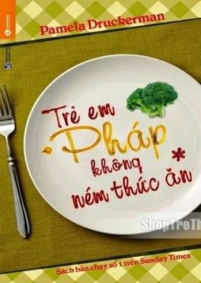 Trẻ em Pháp không ném thức ăn