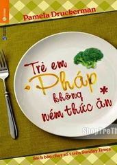 Trẻ em Pháp không ném thức ăn
