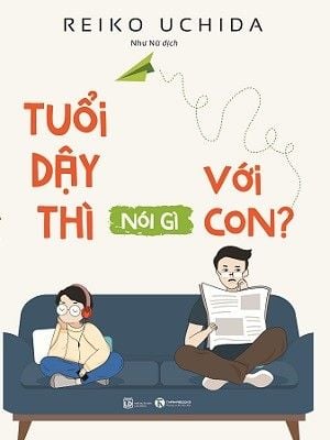 Tuổi dậy thì nói gì với con
