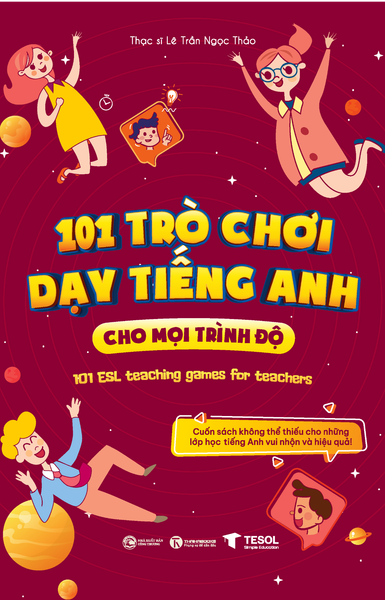 101 Trò chơi dạy tiếng Anh cho mọi trình độ