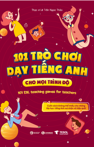 101 Trò chơi dạy tiếng Anh cho mọi trình độ