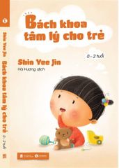 Bách khoa tâm lý cho trẻ 0 – 2 tuổi
