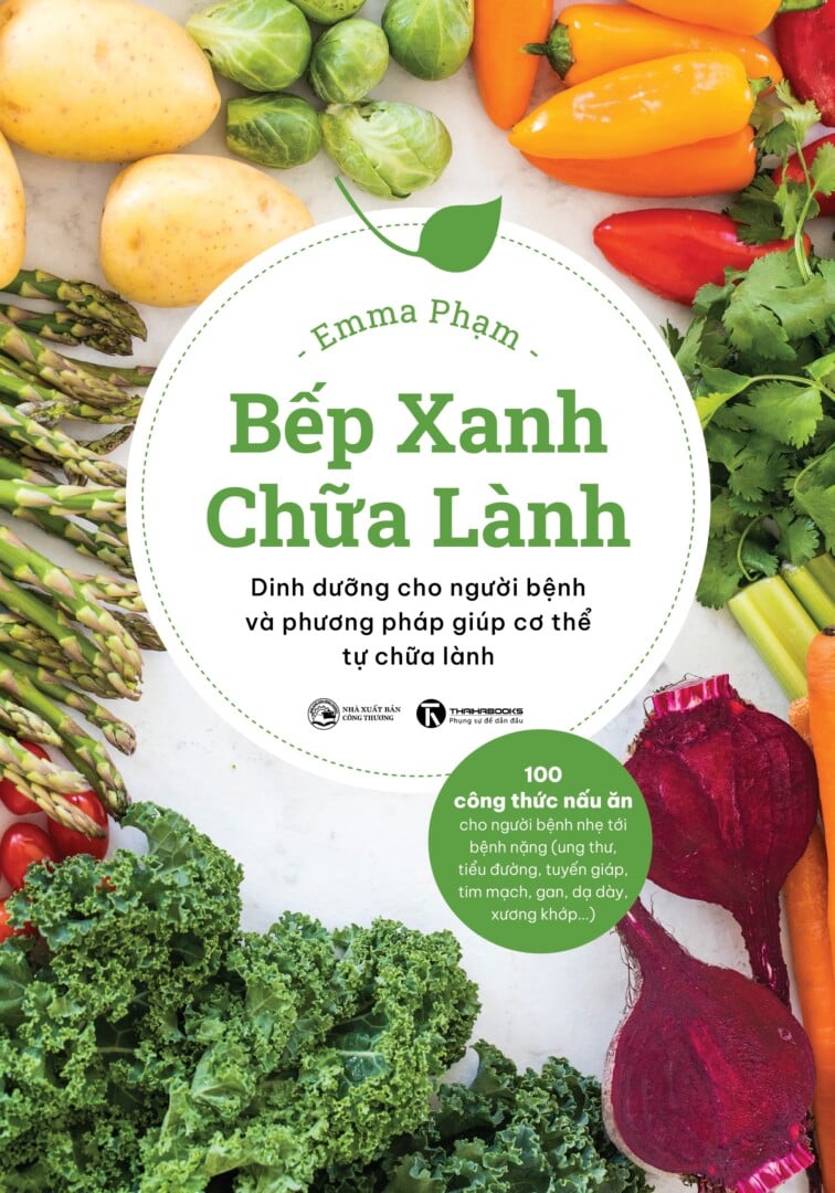 Bếp xanh chữa lành: Dinh dưỡng cho người bệnh và phương pháp giúp cơ thể tự chữa lành