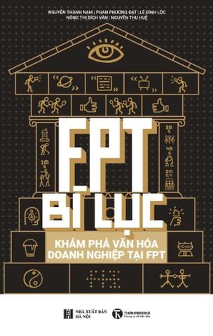 FPT bí lục - Khám phá văn hoá doanh nghiệp tại FPT