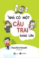 Nhà có một cậu trai đang lớn