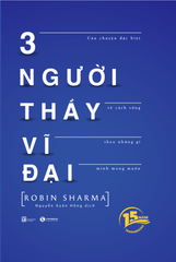 [Phiên bản 15 năm] - 3 người Thầy vĩ đại