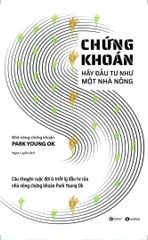 Chứng khoán – Hãy đầu tư như một nhà nông