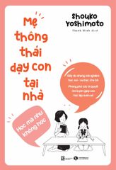 Mẹ thông thái dạy con tại nhà