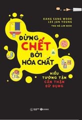 Đừng chết bởi hóa chất
