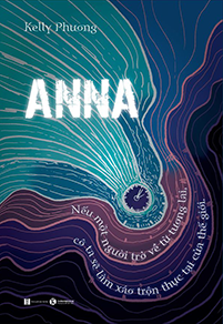 ANNA - Nếu một người trở về từ tương lai, cô ta sẽ làm xáo trộn thực tại của thế giới