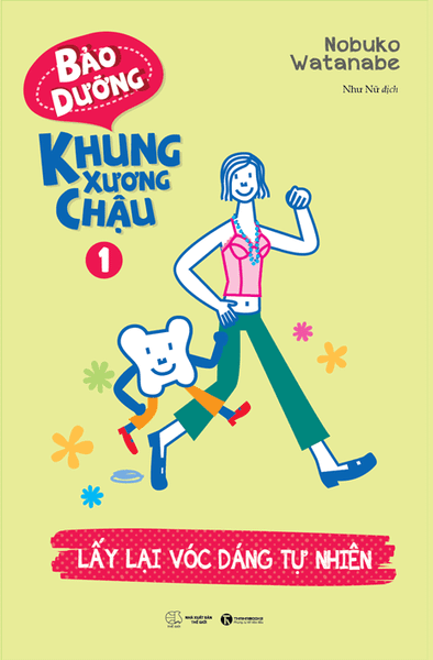Bảo dưỡng khung xương chậu 1 - Lấy lại vóc dáng tự nhiên