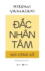 Đắc nhân tâm nơi công sở