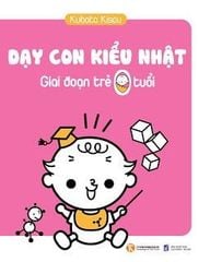 Dạy con kiểu Nhật - Giai đoạn trẻ 0 tuổi