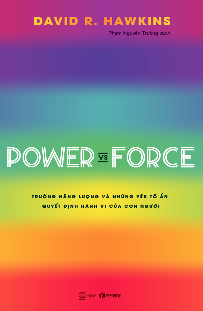 Power vs Force - Trường năng lượng và những yếu tố ẩn quyết định hành vi của con người